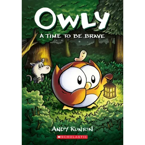 A Time to Be Brave: A Graphic Novel (Owly #4): Volume 4