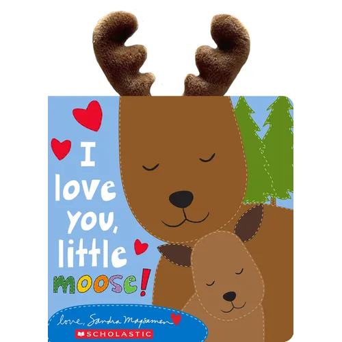 I Love You, Little Moose!