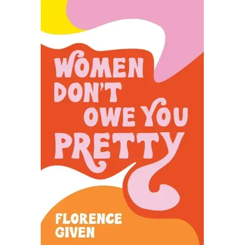 Women Don't Owe You Pretty