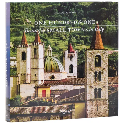 One Hundred and One Beautiful Small Towns in Italy