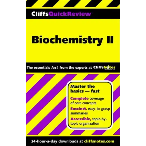 Biochemistry II: CliffsNotes Quick Review
