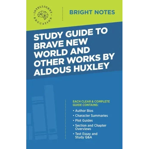 Study Guide to Brave New World and Other Works by Aldous Huxley