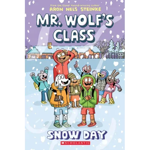 Snow Day: A Graphic Novel (Mr. Wolf's Class #5)