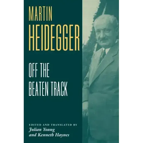 Heidegger: Off the Beaten Track