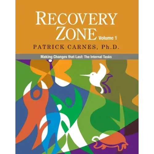 Recovery Zone, Volume 1: Making Changes That Last: The Internal Tasks