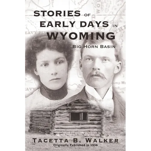 Stories of the Early Days in Wyoming: Big Horn Basin