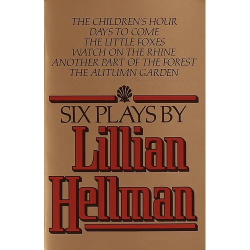 Six Plays by Lillian Hellman