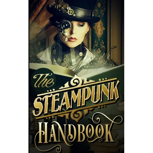 The Steampunk Handbook