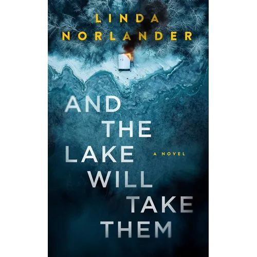 And the Lake Will Take Them