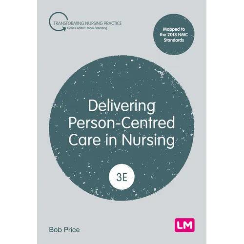 Delivering Person-Centred Care in Nursing