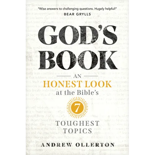 God's Book: An Honest Look at the Bible's 7 Toughest Topics