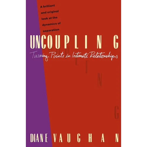 Uncoupling: Turning Points in Intimate Relationships