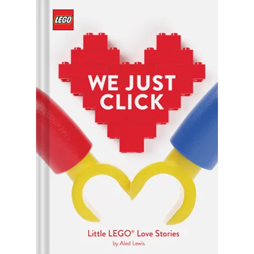 Lego: We Just Click: Little Lego(r) Love Stories