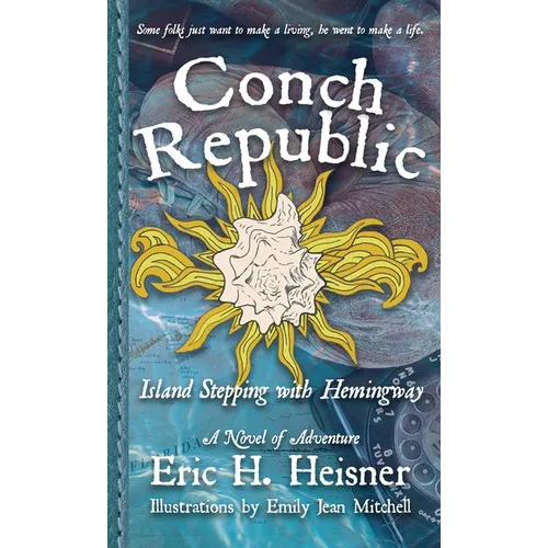 Conch Republic, vol. 1: Island Stepping with Hemingway