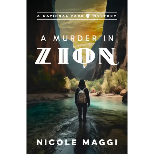 A Murder in Zion: A National Park Mystery