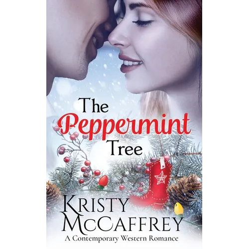 The Peppermint Tree: A Contemporary Western Romance