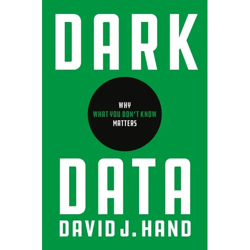 Dark Data: Why What You Don't Know Matters