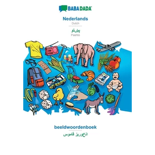 Nederlands - Pashto (in arabic script), beeldwoordenboek: BABADADA Dutch - Pashto (in arabic script), visual dictionary