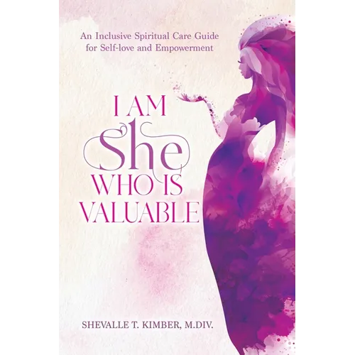 I Am She Who Is Valuable