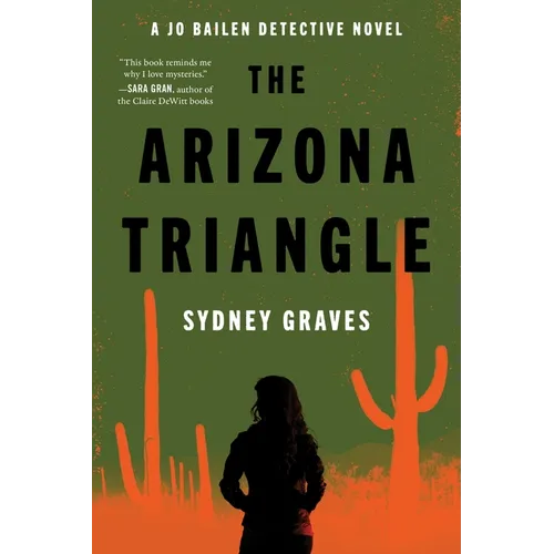 The Arizona Triangle: A Jo Bailen Detective Novel