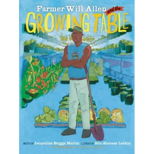 Farmer Will Allen and the Growing Table