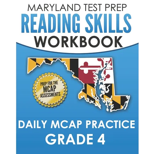 MARYLAND TEST PREP Reading Skills Workbook Daily MCAP Practice Grade 4: Preparation for the MCAP English Language Arts Assessments