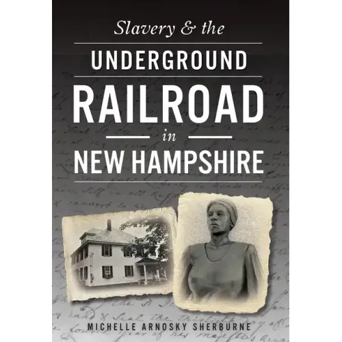 Slavery & the Underground Railroad in New Hampshire