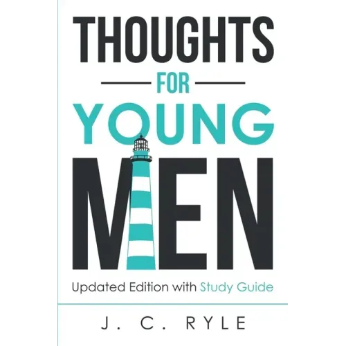 Thoughts for Young Men: Updated Edition with Study Guide