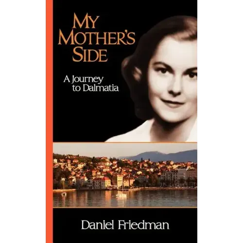 My Mother's Side: A Journey to Dalmatia