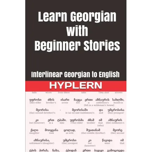 Learn Georgian with Beginner Stories: Interlinear Georgian to English