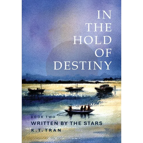 In the Hold of Destiny: Book Two: Written by the Stars