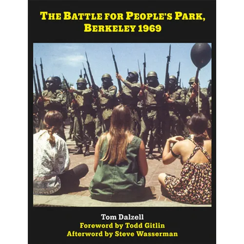 The Battle for People's Park, Berkeley 1969