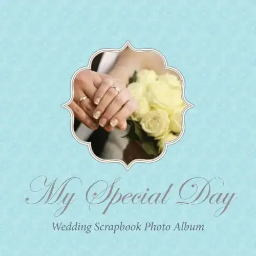 My Special Day -Wedding Scrapbook Photo Album