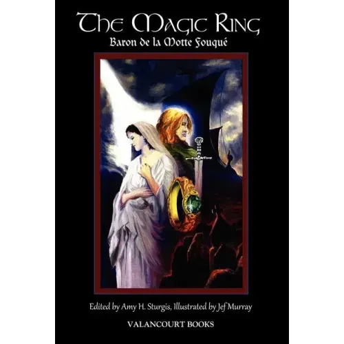 The Magic Ring: Deluxe Illustrated Edition