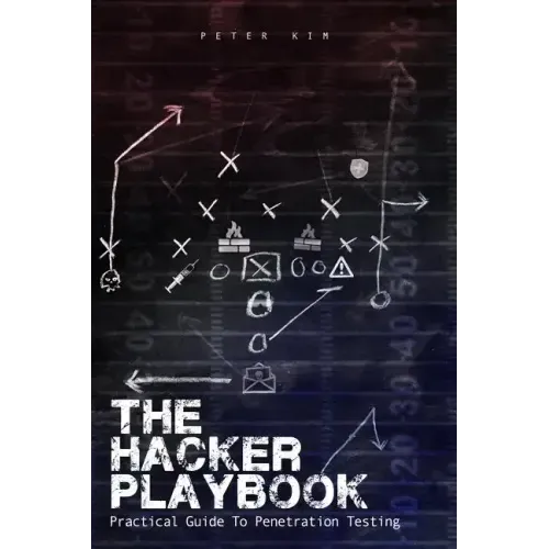 The Hacker Playbook: Practical Guide To Penetration Testing