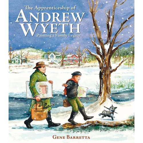 The Apprenticeship of Andrew Wyeth: Painting a Family Legacy