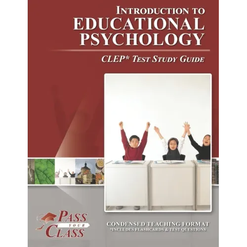 Introduction to Educational Psychology CLEP Test Study Guide