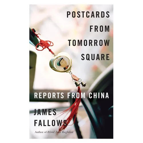 Postcards from Tomorrow Square: Reports from China