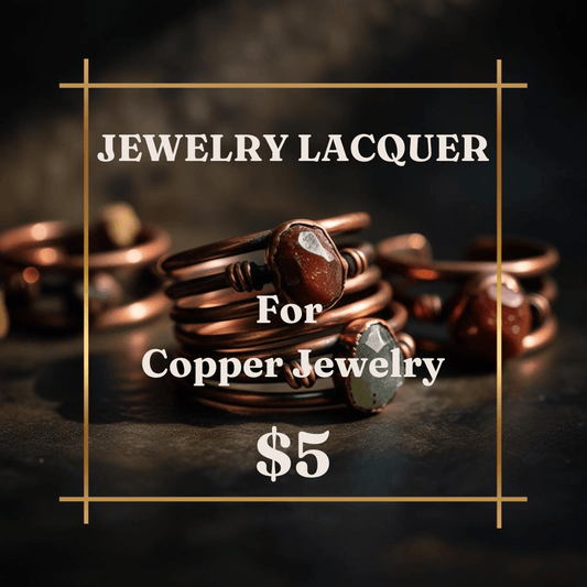 Add Jewelry Lacquer – $5 For Lasting Copper Protection