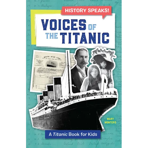 Voices of the Titanic: A Titanic Book for Kids