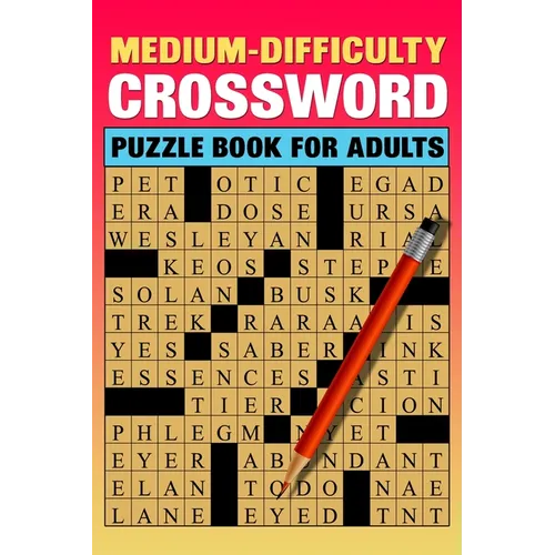 Medium Difficulty Crossword Puzzle Book For Adults: Large Print 84 Puzzles