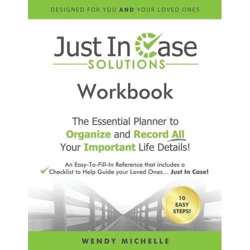 Just In Case Solutions: The Essential Planner to Organize and Record All Your Important Life Details!