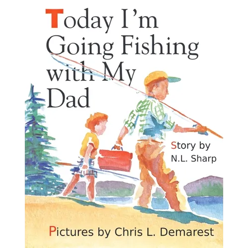 Today I'm Going Fishing with My Dad