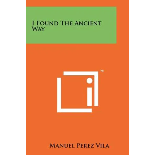 I Found the Ancient Way