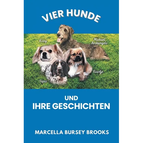 Vier Hunde und ihre Geschichten
