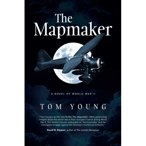 The Mapmaker: A Novel of World War II