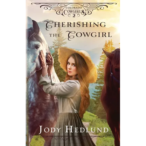 Cherishing the Cowgirl: A Sweet Historical Romance