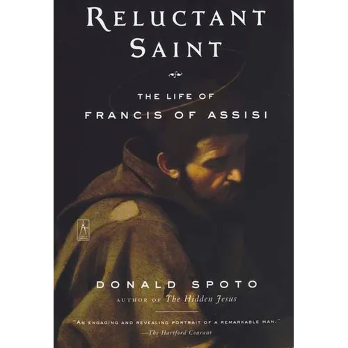 Reluctant Saint: The Life of Francis of Assisi