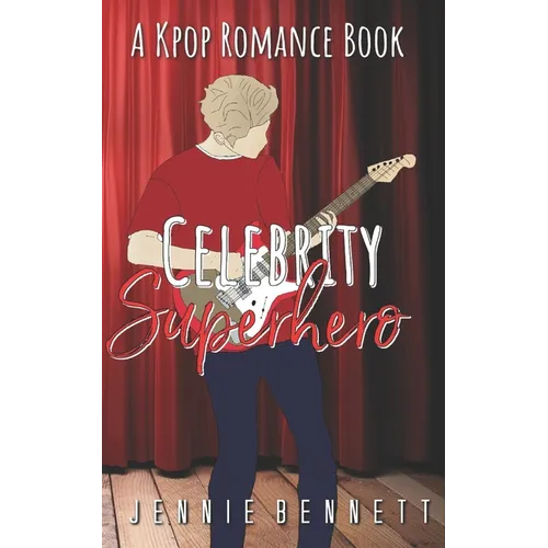 Celebrity Superhero: A K-Pop Romance Book