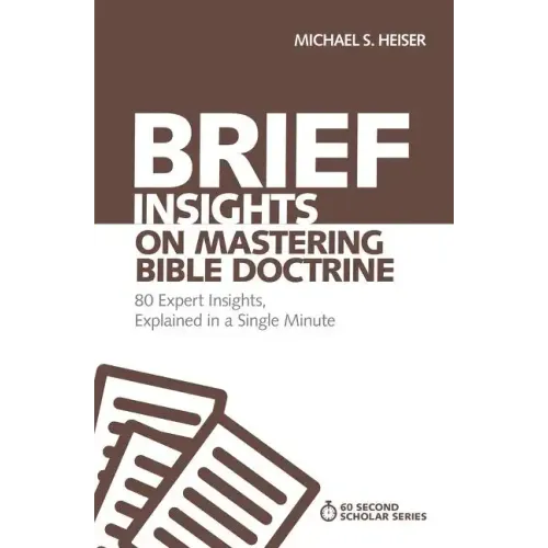 Brief Insights on Mastering Bible Doctrine Softcover